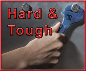 Hard & Tough